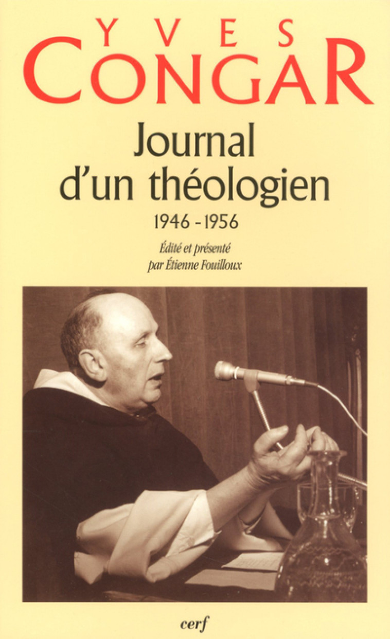 JOURNAL D-UN THEOLOGIEN (1946-1956) - Yves Congar - CERF