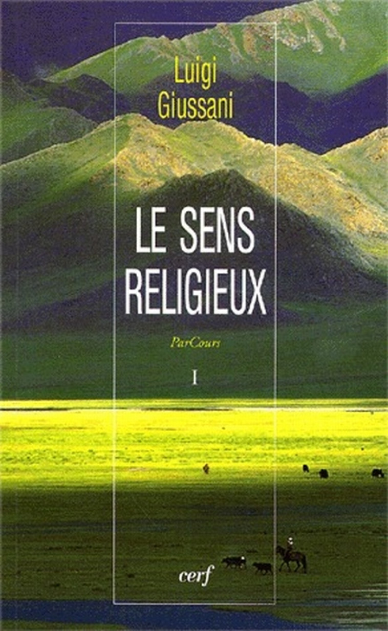 LE SENS RELIGIEUX - PARCOURS I - GIUSSANI LUIGI - CERF