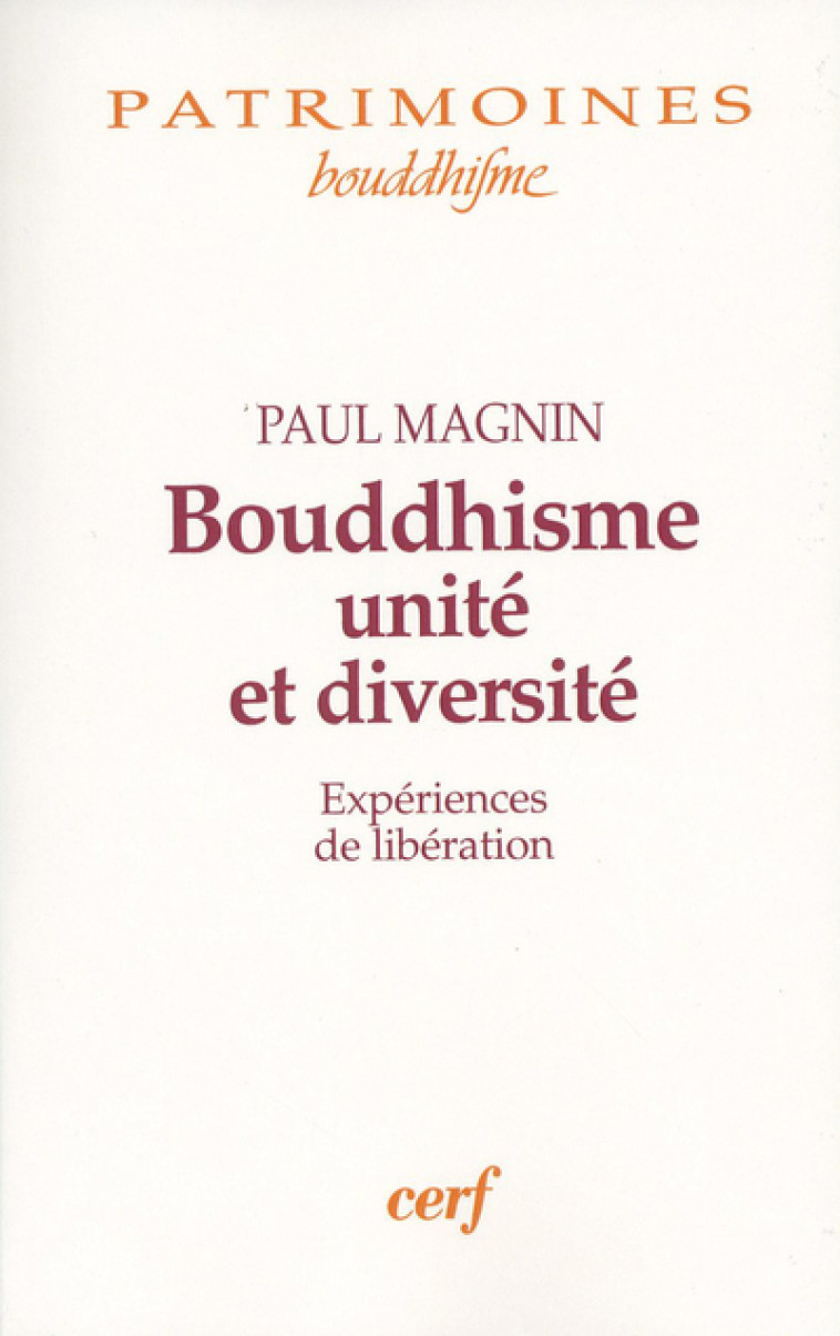 BOUDDHISME, UNITE ET DIVERSITE - Paul Magnin - CERF