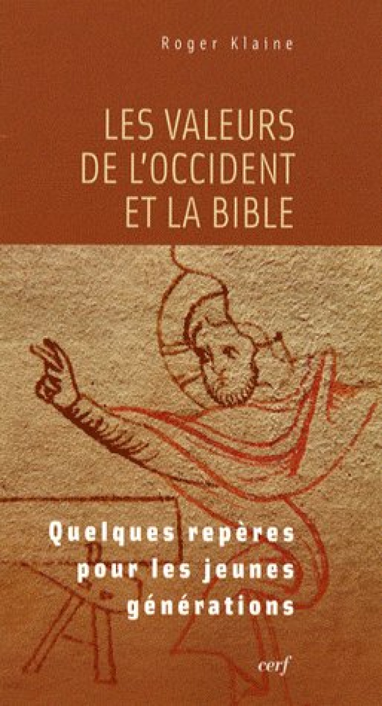 LES VALEURS DE L-OCCIDENT ET LA BIBLE - KLAINE ROGER - CERF