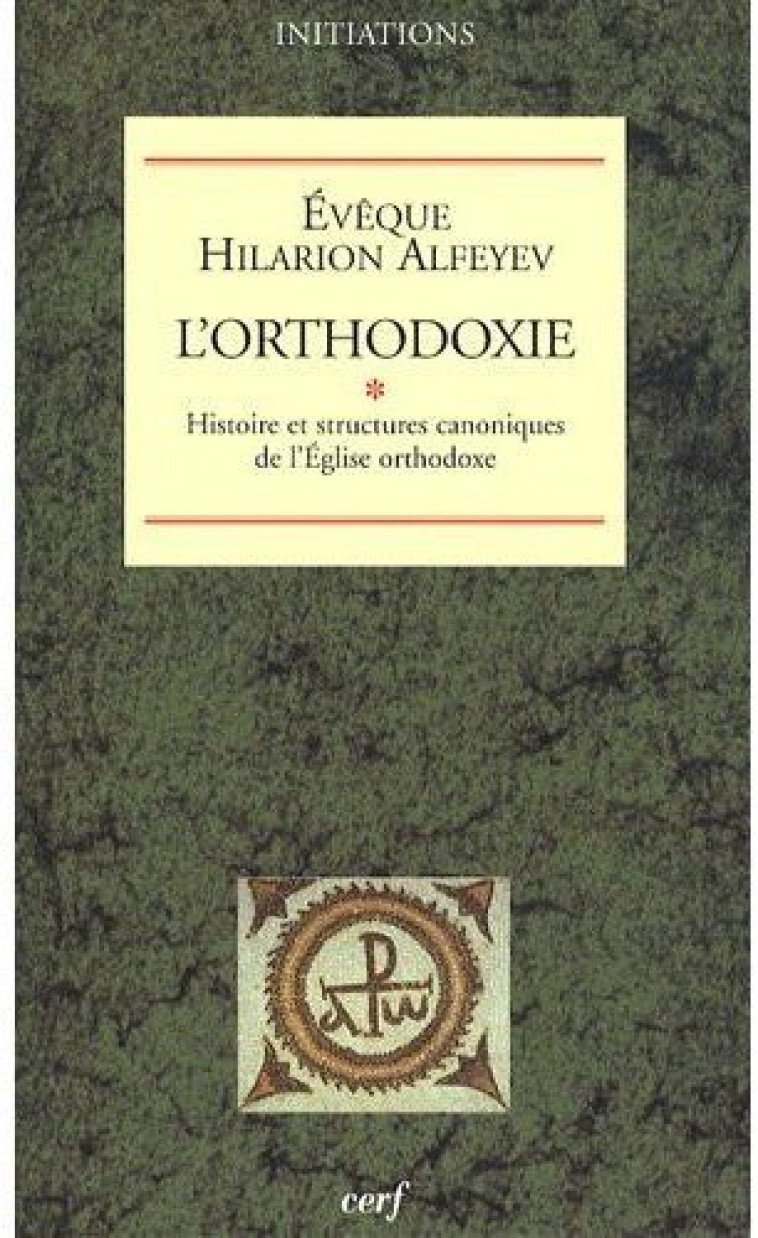 L-ORTHODOXIE, 1 - ALFEYEV HILARION - CERF