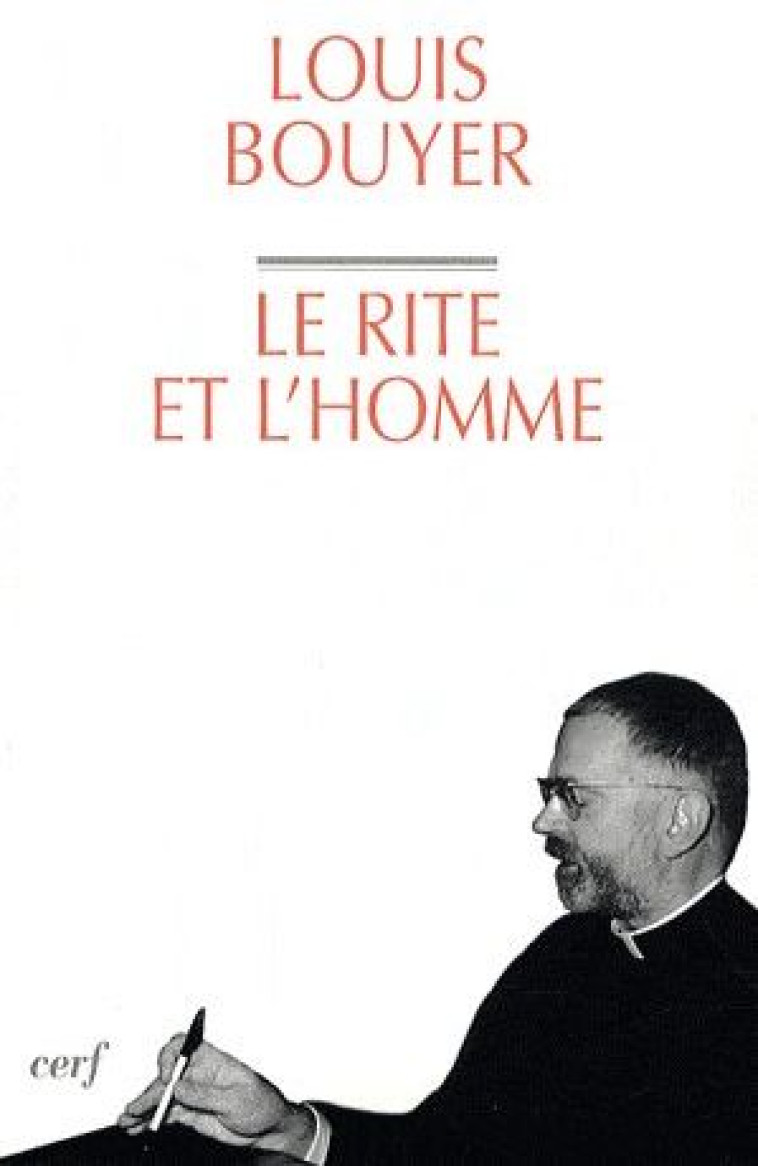 LE RITE ET L-HOMME - BOUYER LOUIS - CERF