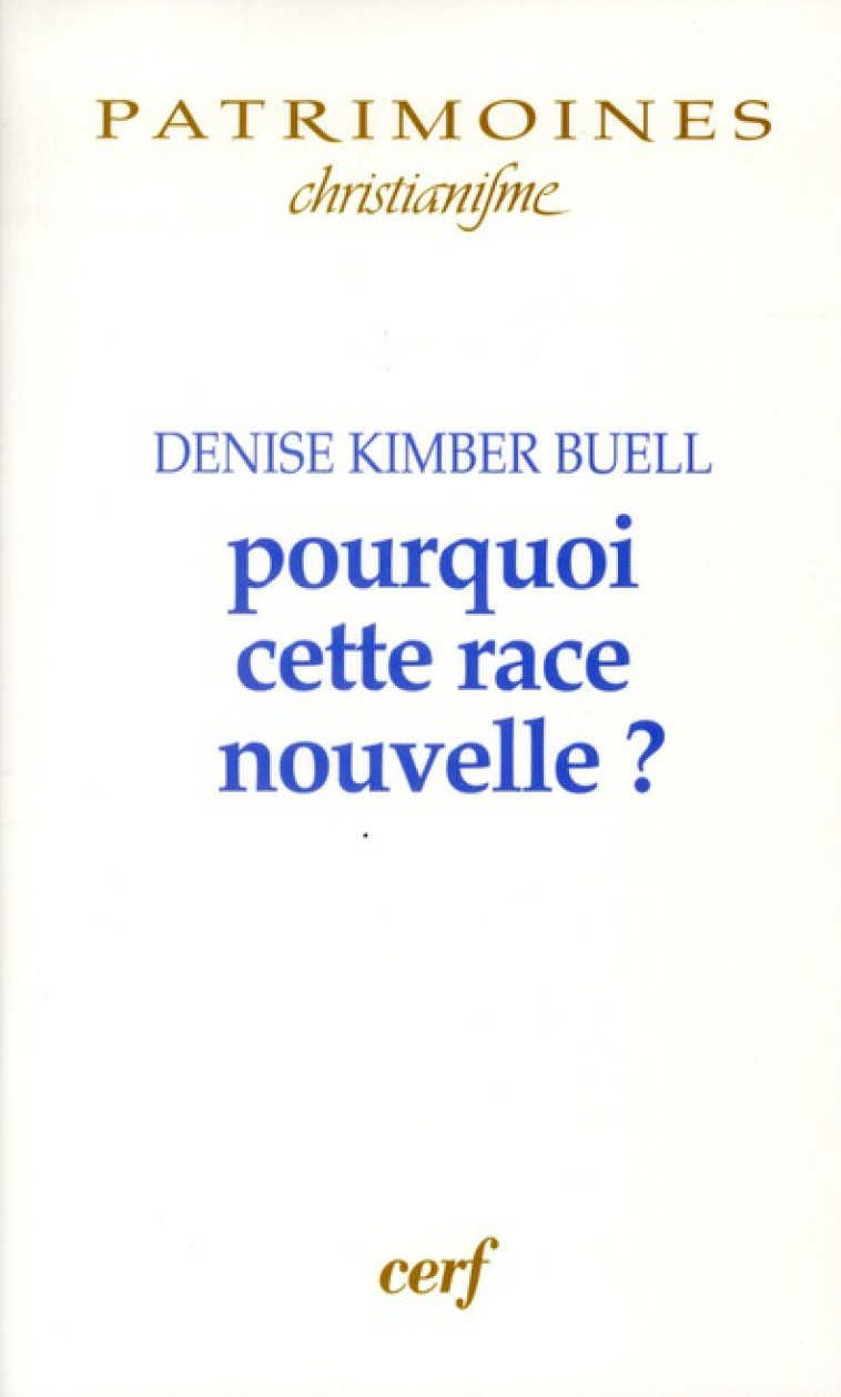 POURQUOI CETTE RACE NOUVELLE ? - KIMBER BUELL DENISE - CERF