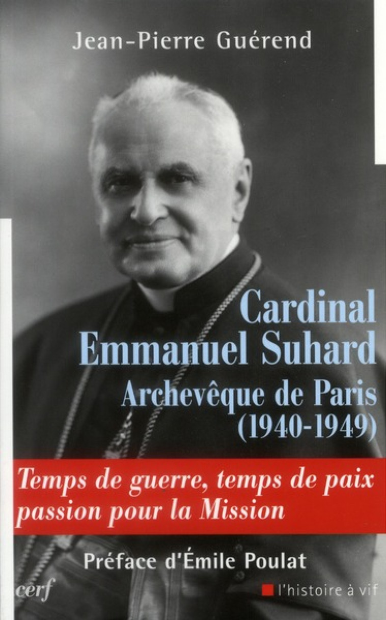 CARDINAL EMMANUEL SUHARD, ARCHEVEQUE DE PARIS (1940-1949) - GUEREND JEAN-PIERRE - CERF