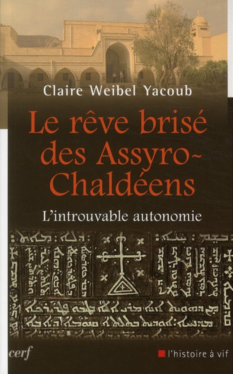 LE REVE BRISE DES ASSYRO-CHALDEENS - L-INTROUVABLEAUTONOMIE - YACOUB CLAIRE - CERF