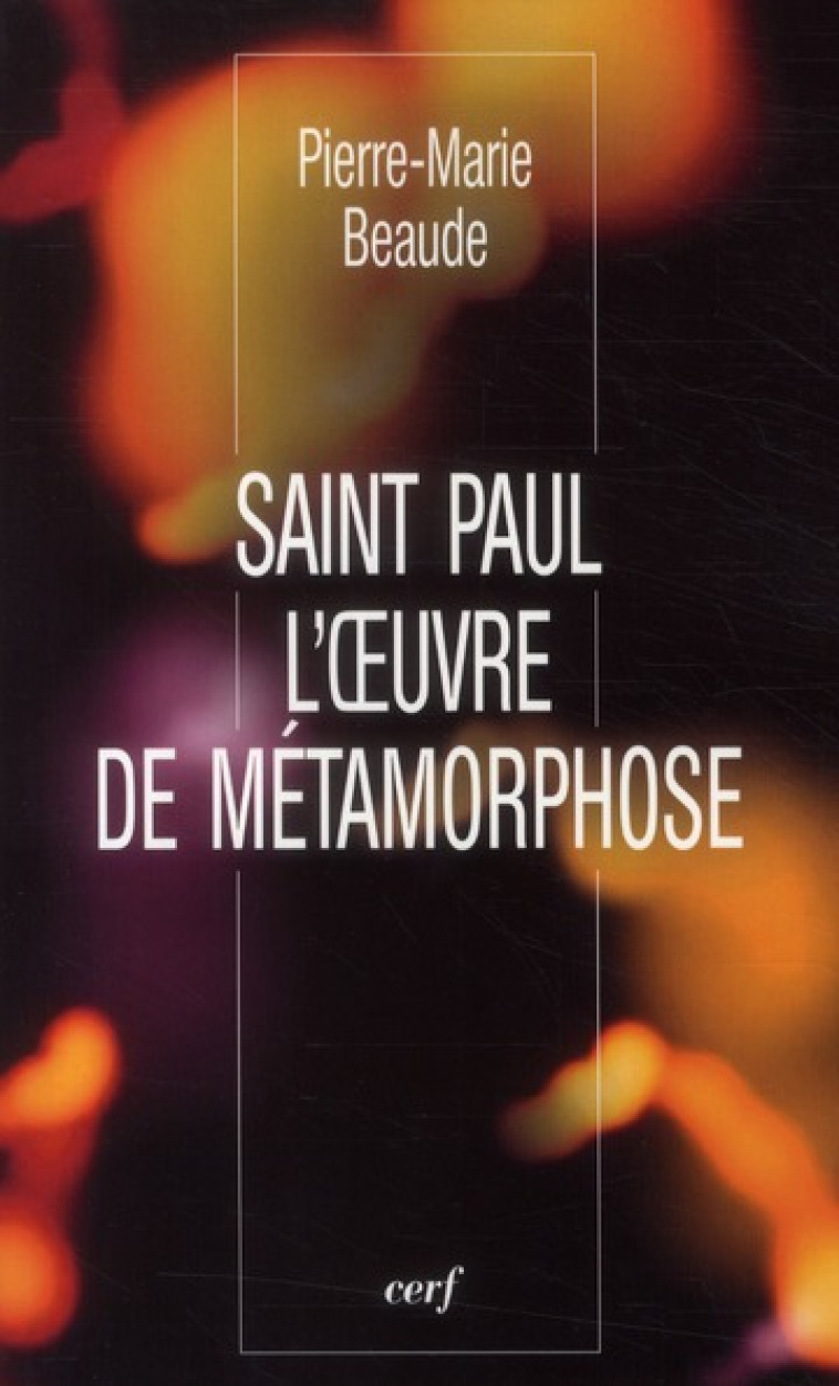 SAINT PAUL - L-OEUVRE DE METAMORPHOSE - BEAUDE PIERRE MARIE - CERF