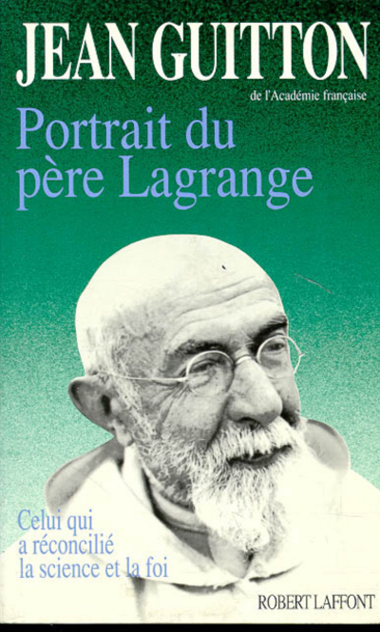 PORTRAIT DU PERE LAGRANGE - Jean Guitton - ROBERT LAFFONT