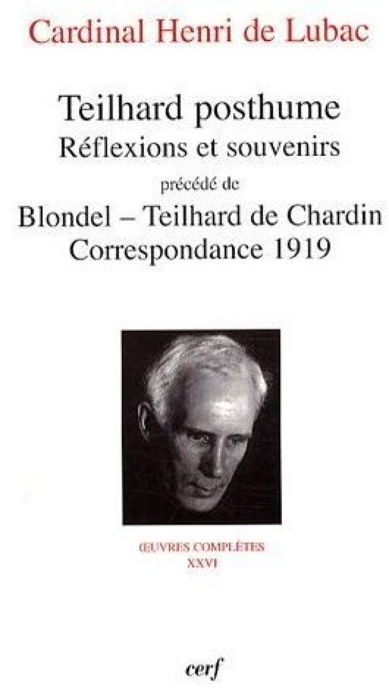 TEILHARD POSTHUME - REFLEXIONS ET SOUVENIRS - LUBAC HENRI DE - CERF