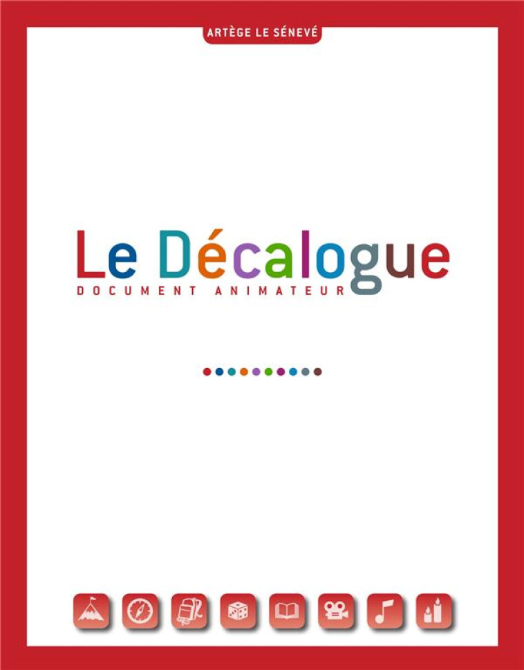 LE DECALOGUE - LIVRE ANIMATEUR - AEP VERSAILLES - le Sénevé