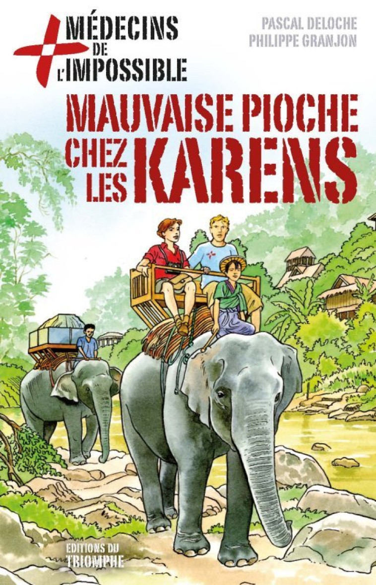 MEDECINS DE L-IMPOSSIBLE - T06 - MAUVAISE PIOCHE CHEZ LES KARENS - Pascal Deloche - TRIOMPHE