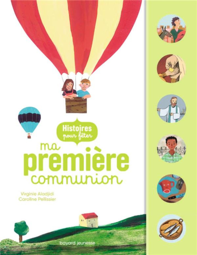 HISTOIRES POUR FETER MA PREMIERE COMMUNION - PELLISSIER/ALADJIDI - BAYARD JEUNESSE