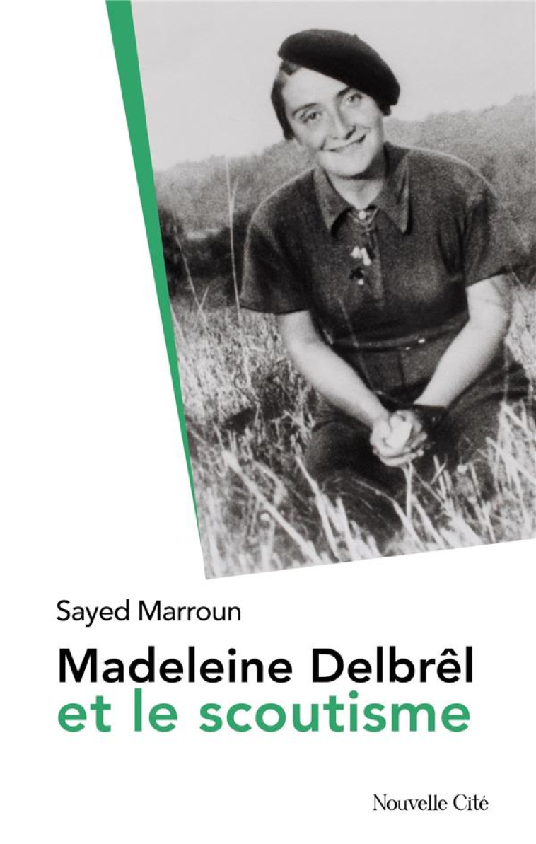 MADELEINE DELBREL ET LE SCOUTISME - MARROUN/PITAUD - NOUVELLE CITE