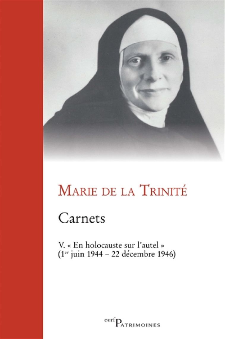 CARNETS, V. EN HOLOCAUSTE SUR L-AUTEL - MARIE DE LA TRINITE - Cerf-Alpha