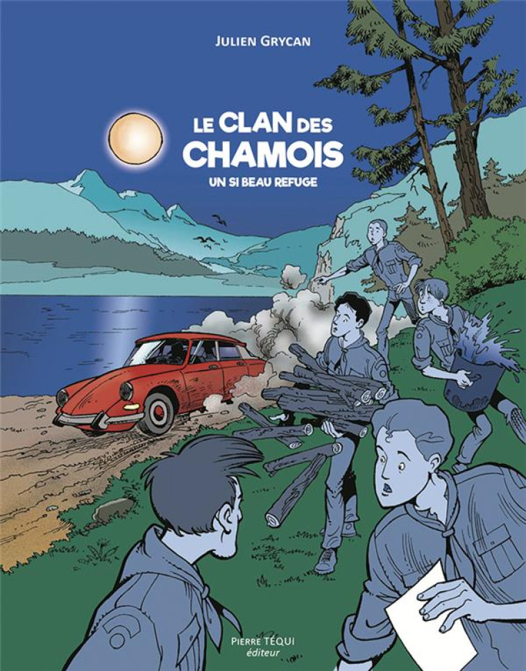 LE CLAN DES CHAMOIS - UN SI BEAU REFUGE - EDITION ILLUSTREE - GRYCAN JULIEN - TEQUI