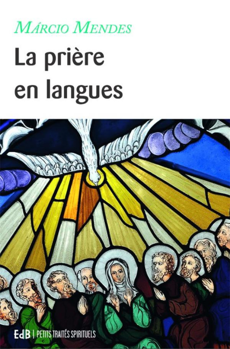 LA PRIERE EN LANGUES - MENDES MARCIO - BEATITUDES