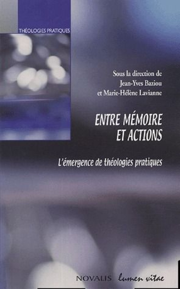 ENTRE MEMOIRE ET ACTIONS - BAZIAU/LAVIANNE - LUMEN VITAE