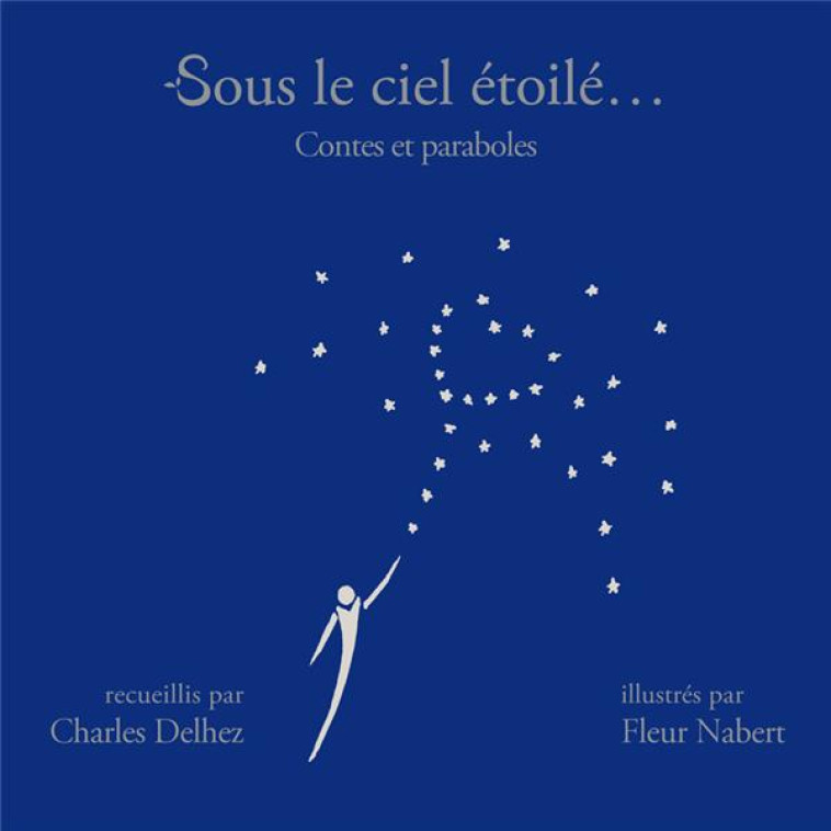 SOUS LE CIEL ETOILE... - DELHEZ CHARLES - FIDELITE