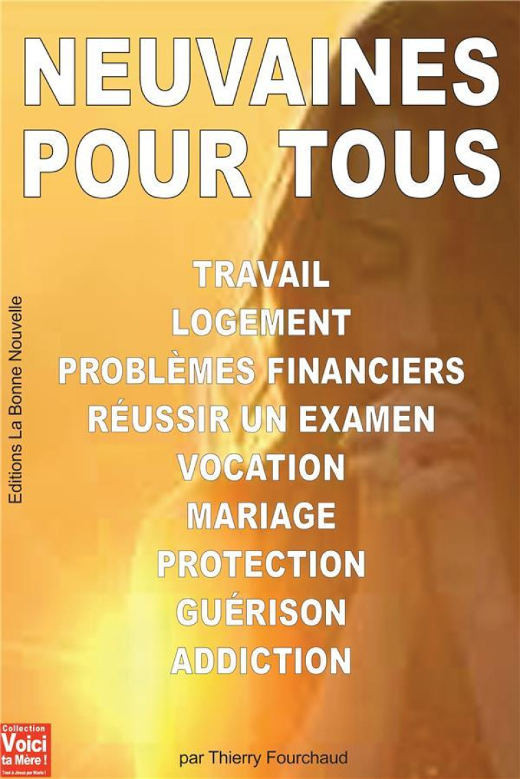 NEUVAINES POUR TOUS - FOURCHAUD THIERRY - la  Bonne Nouvelle