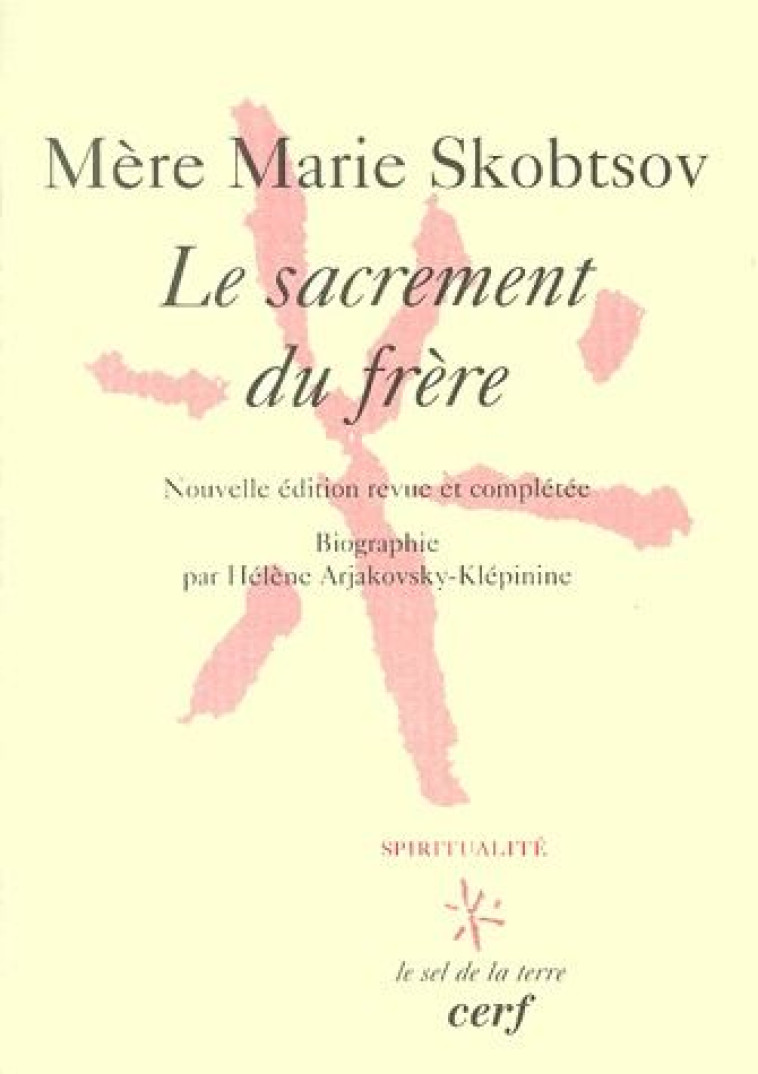 LE SACREMENT DU FRERE - SKOBTSOV MARIE - CERF