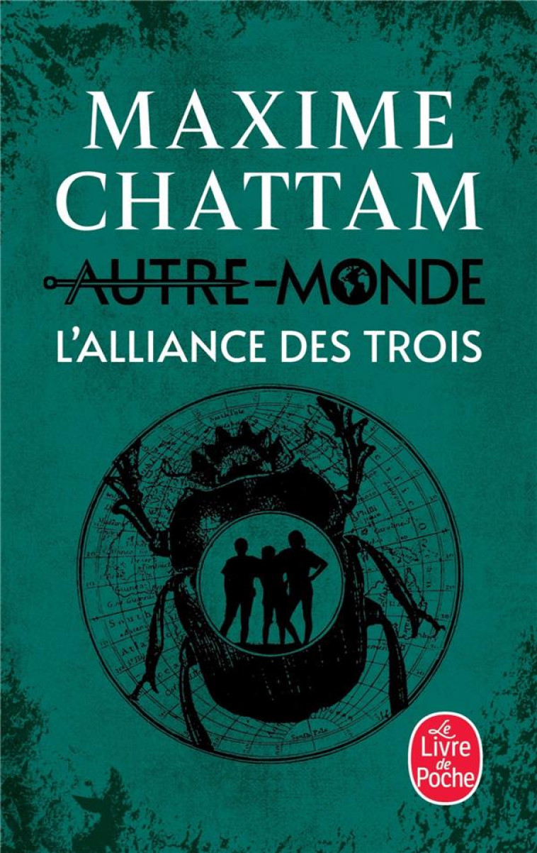 L-ALLIANCE DES TROIS (AUTRE-MONDE, TOME 1) - CHATTAM MAXIME - LGF/Livre de Poche