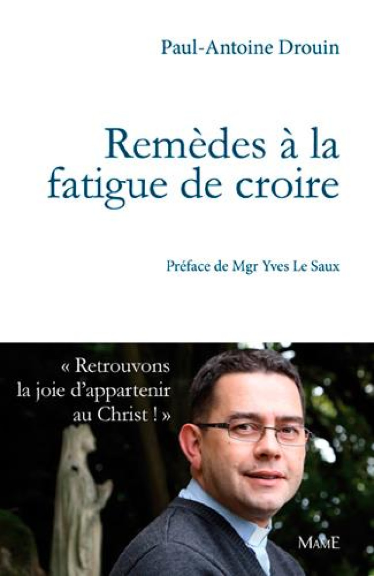 REMEDES A LA FATIGUE DE CROIRE - DROUIN PAUL-ANTOINE - Mame