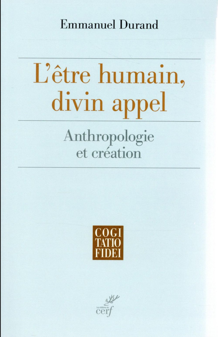 L-ETRE HUMAIN, DIVIN APPEL - DURAND EMMANUEL - Cerf