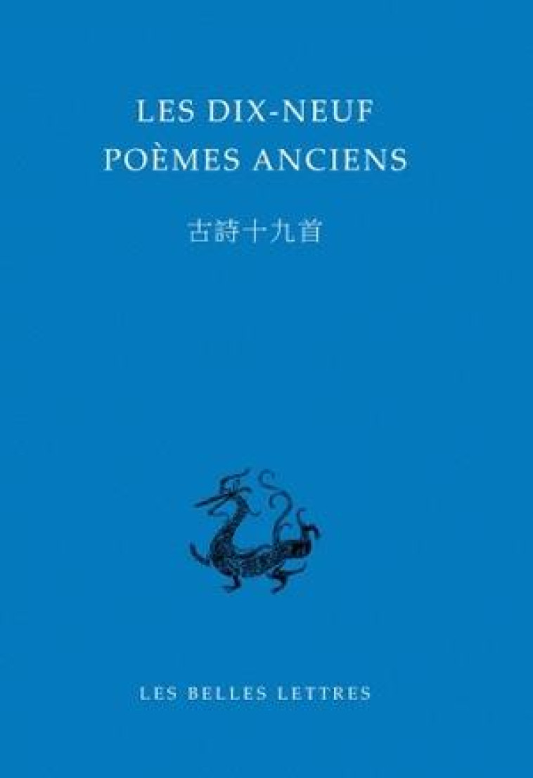 LES DIX-NEUF POEMES ANCIENS - DIENY JEAN-PIERRE - BELLES LETTRES