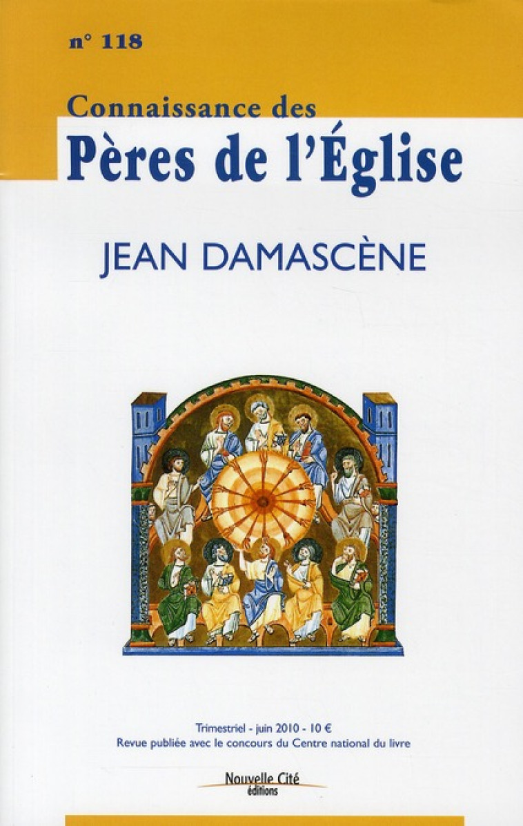 CONNAISSANCE DES PERES DE L-EGLISE N 118 - JEAN DAMASCENE - COLLECTIF - NOUVELLE CITE