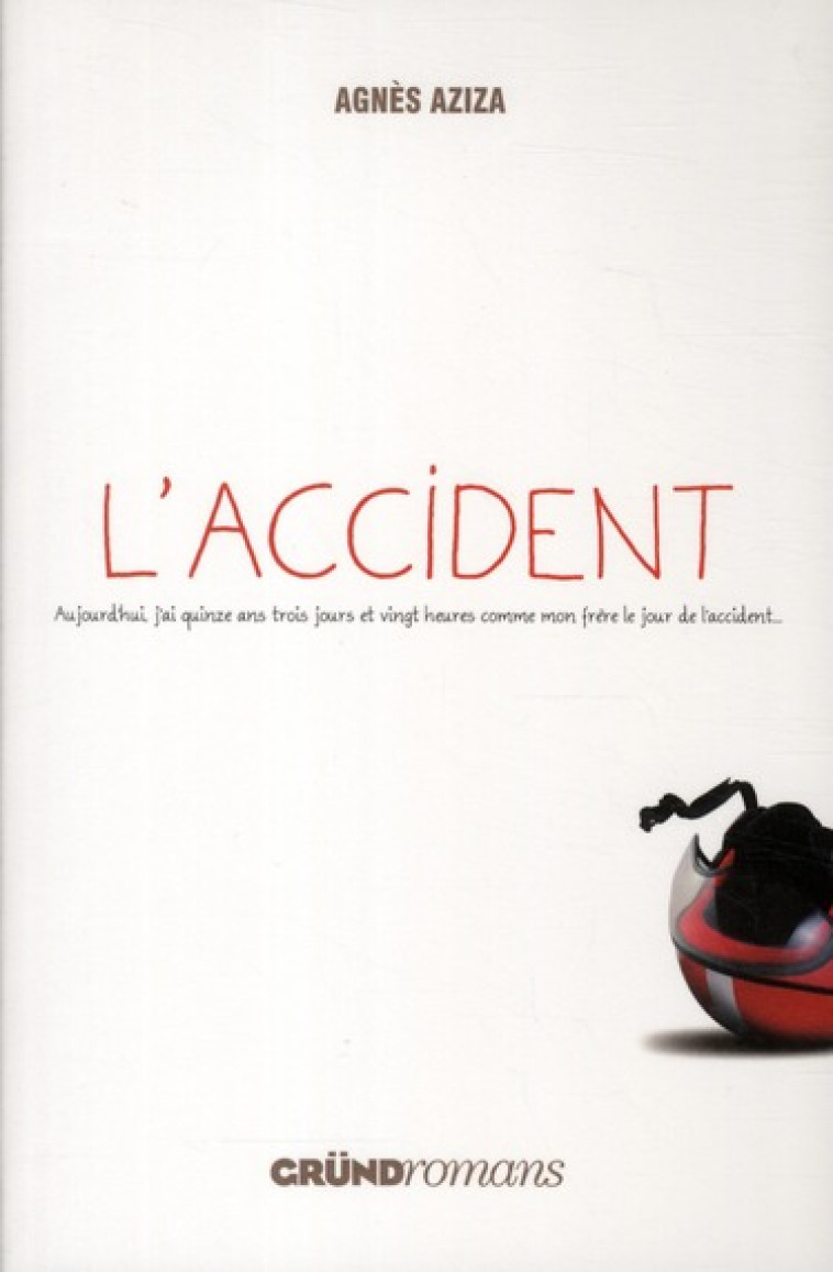 L-ACCIDENT - AZIZA AGNES - GRUND