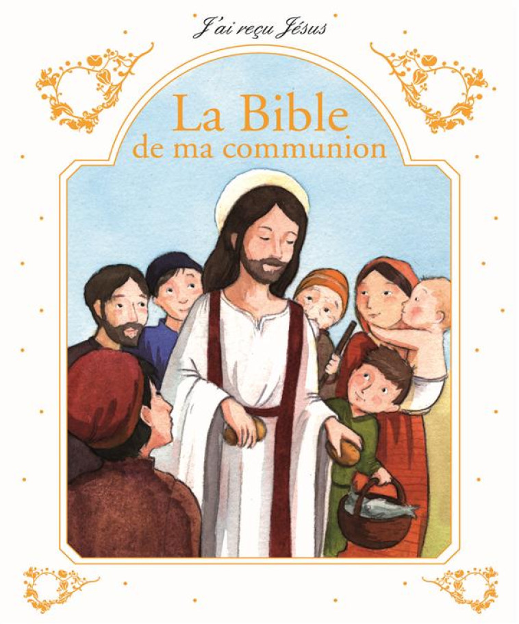 LA BIBLE DE MA COMMUNION - RAIMBAULT C - Mame