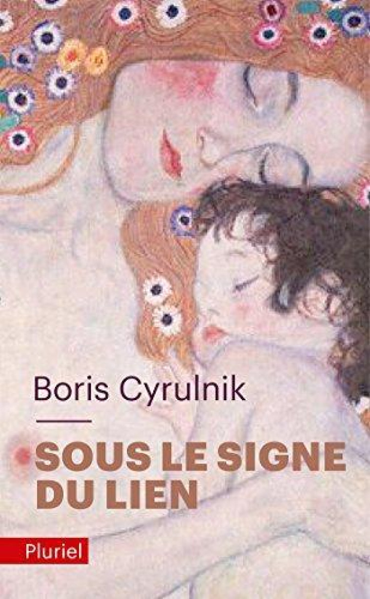 SOUS LE SIGNE DU LIEN - CYRULNIK BORIS - PLURIEL