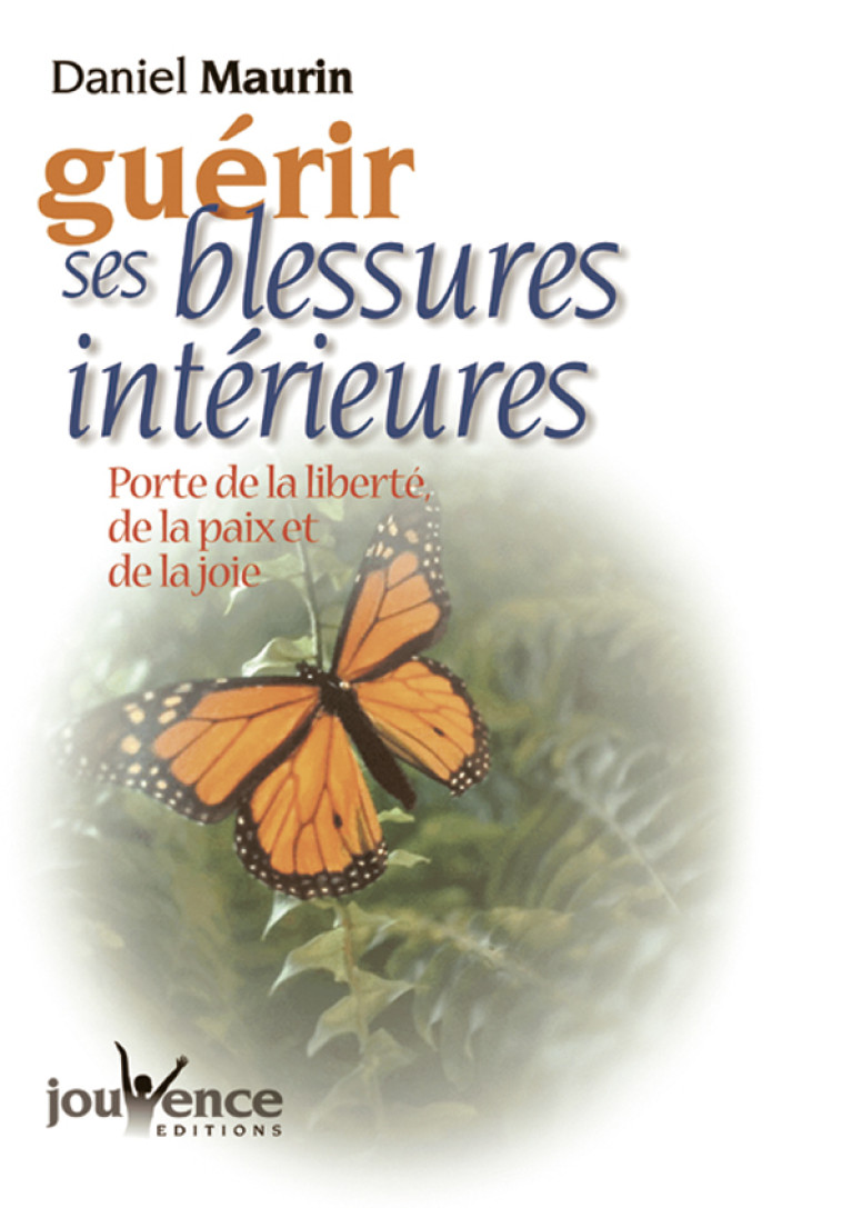 N 145 GUERIR SES BLESSURES INTERIEURES - Daniel Maurin - JOUVENCE