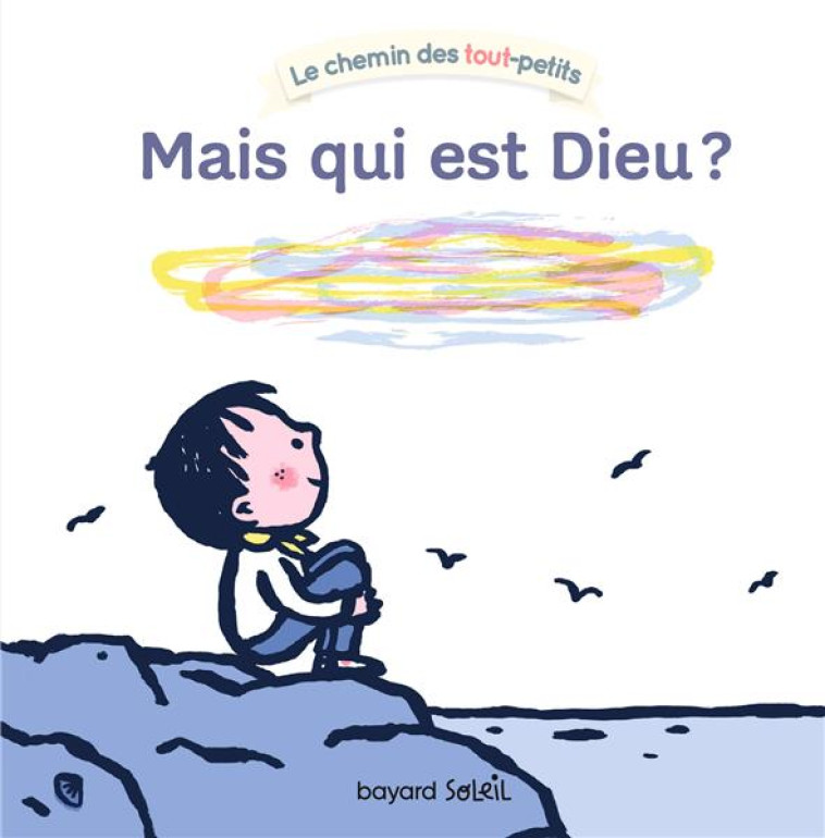 MAIS QUI EST DIEU ? - GAUDRAT/POIROT - BAYARD JEUNESSE