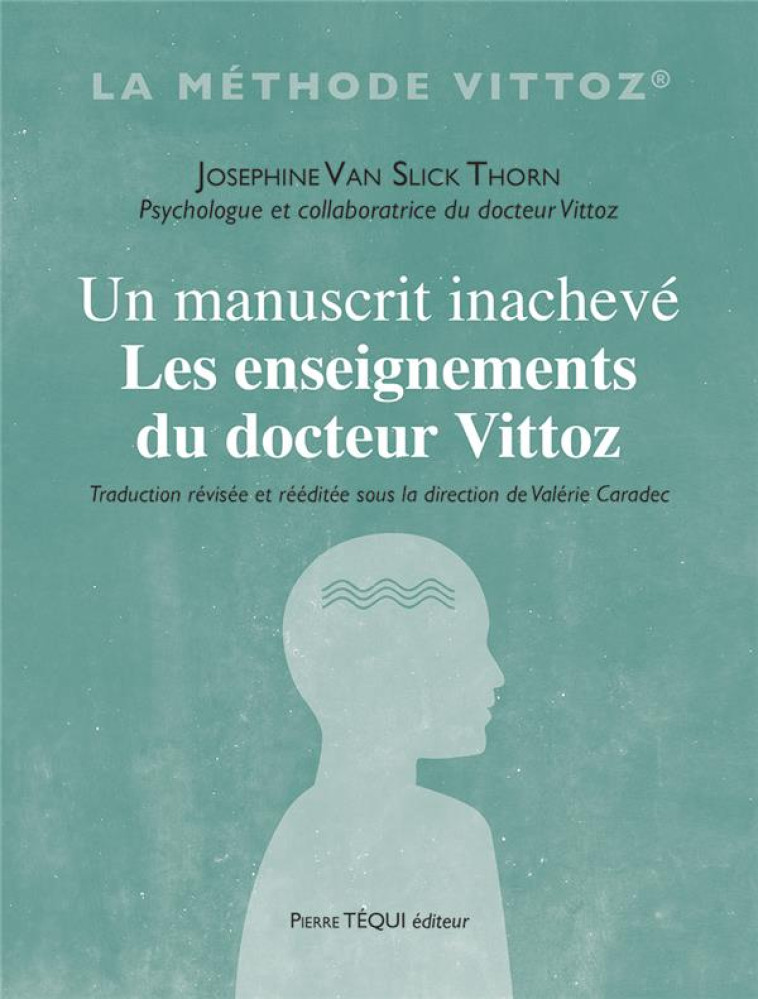 UN MANUSCRIT INACHEVE - LES ENSEIGNEMENTS DU DOCTEUR VITTOZ - VAN SLYCK THORN J. - TEQUI