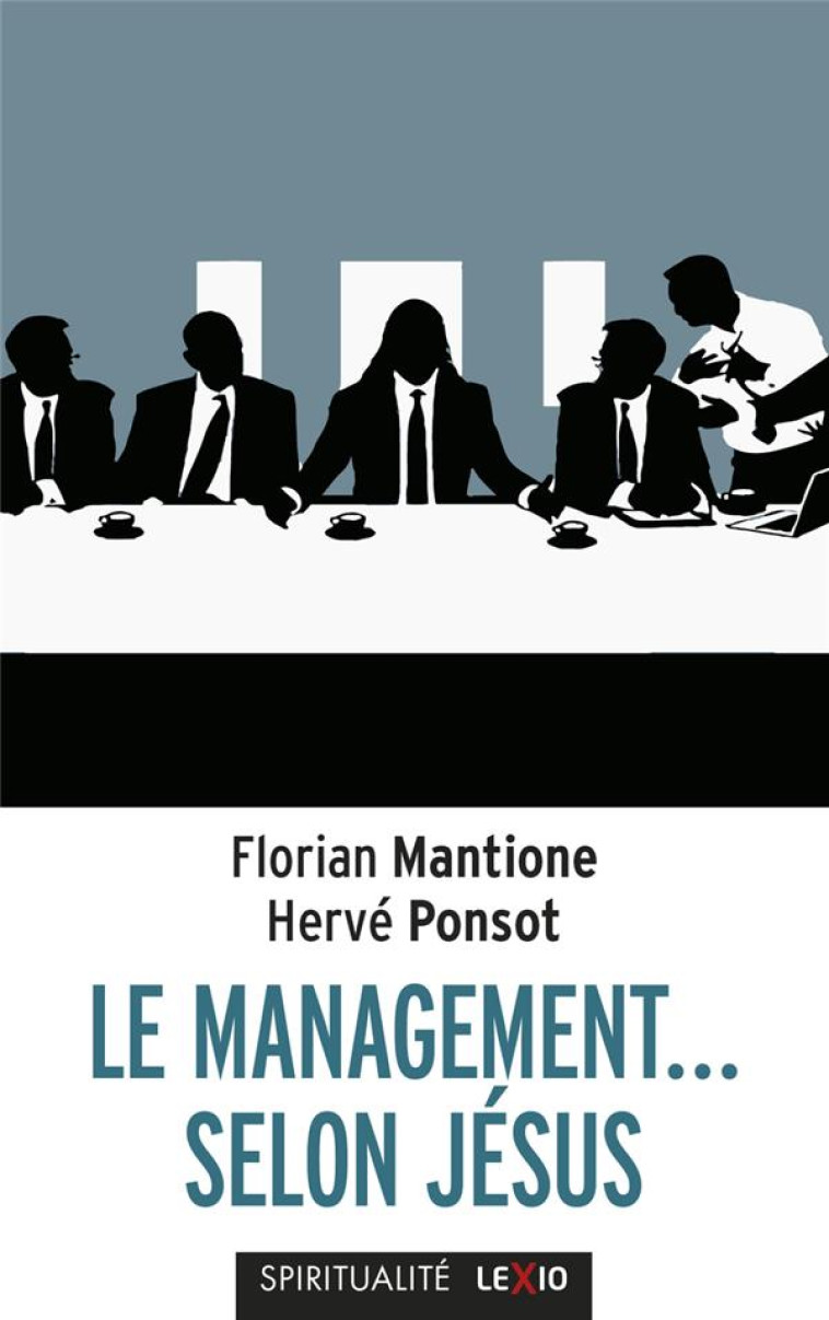 LE MANAGEMENT SELON JESUS - PONSOT HERVE - CERF