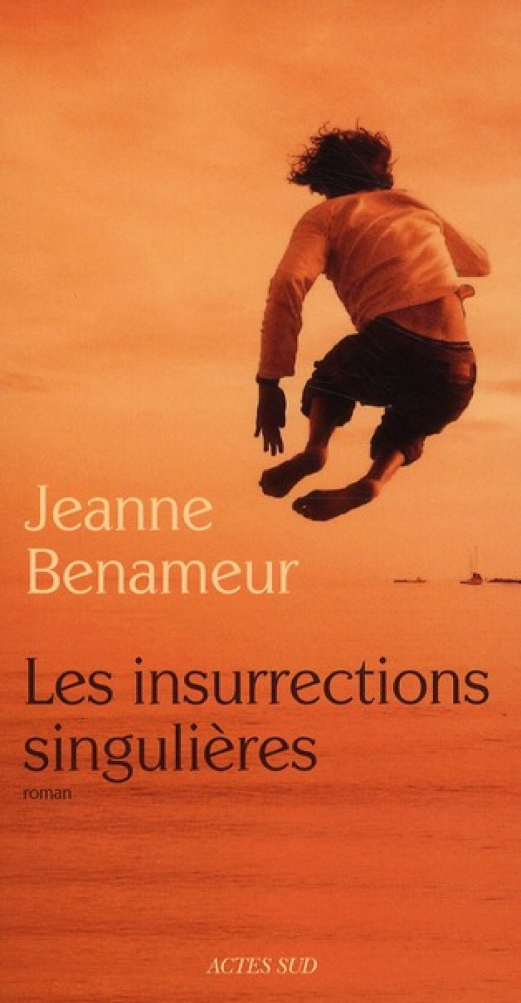 LES INSURRECTIONS SINGULIERES - BENAMEUR JEANNE - ACTES SUD