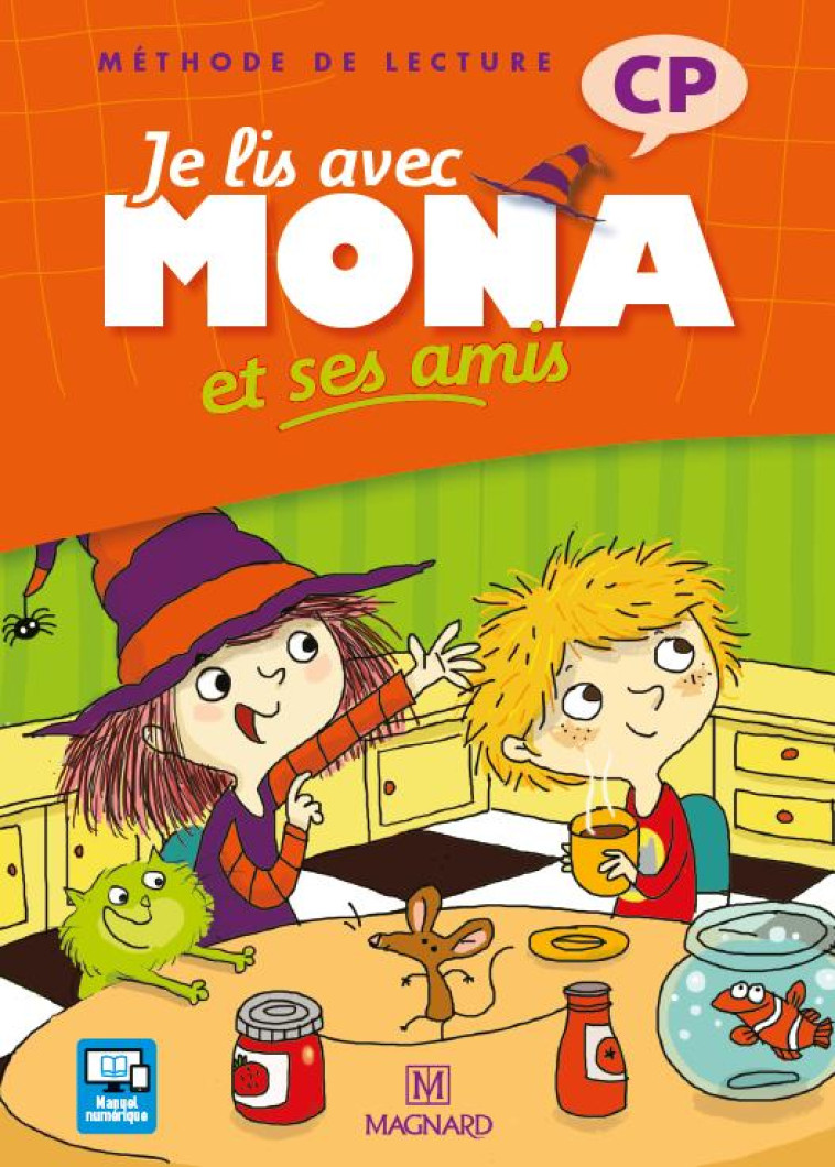 JE LIS AVEC MONA ET SES AMIS CP (2012) - LIVRE DE L-ELEVE - XXX - MAGNARD