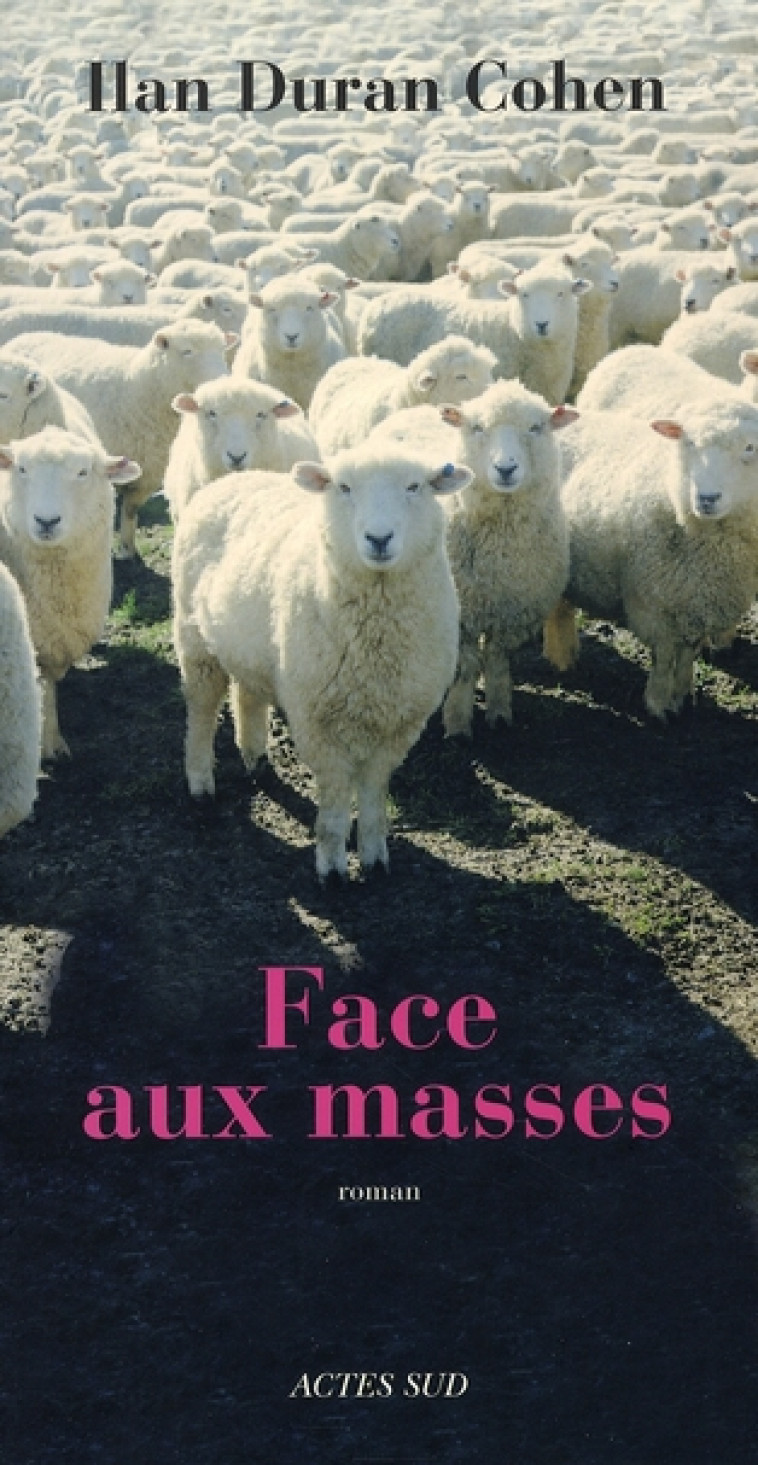 FACE AUX MASSES - DURAN COHEN ILAN - ACTES SUD