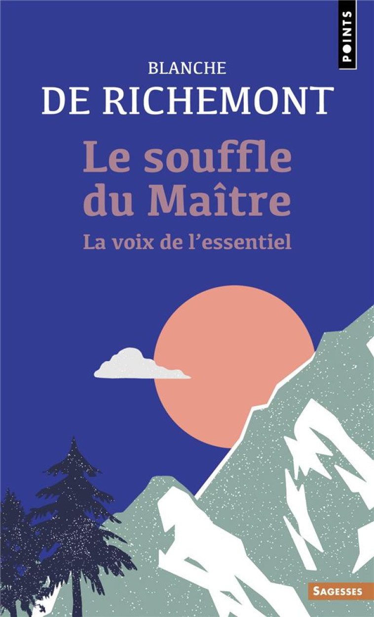 LE SOUFFLE DU MAITRE - LA VOIX DE L-ESSENTIEL - DE RICHEMONT BLANCHE - POINTS