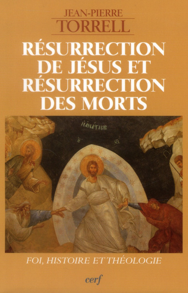 RESURRECTION DE JESUS ET RESURRECTION DES MORTS - TORRELL JEAN-PIERRE - CERF