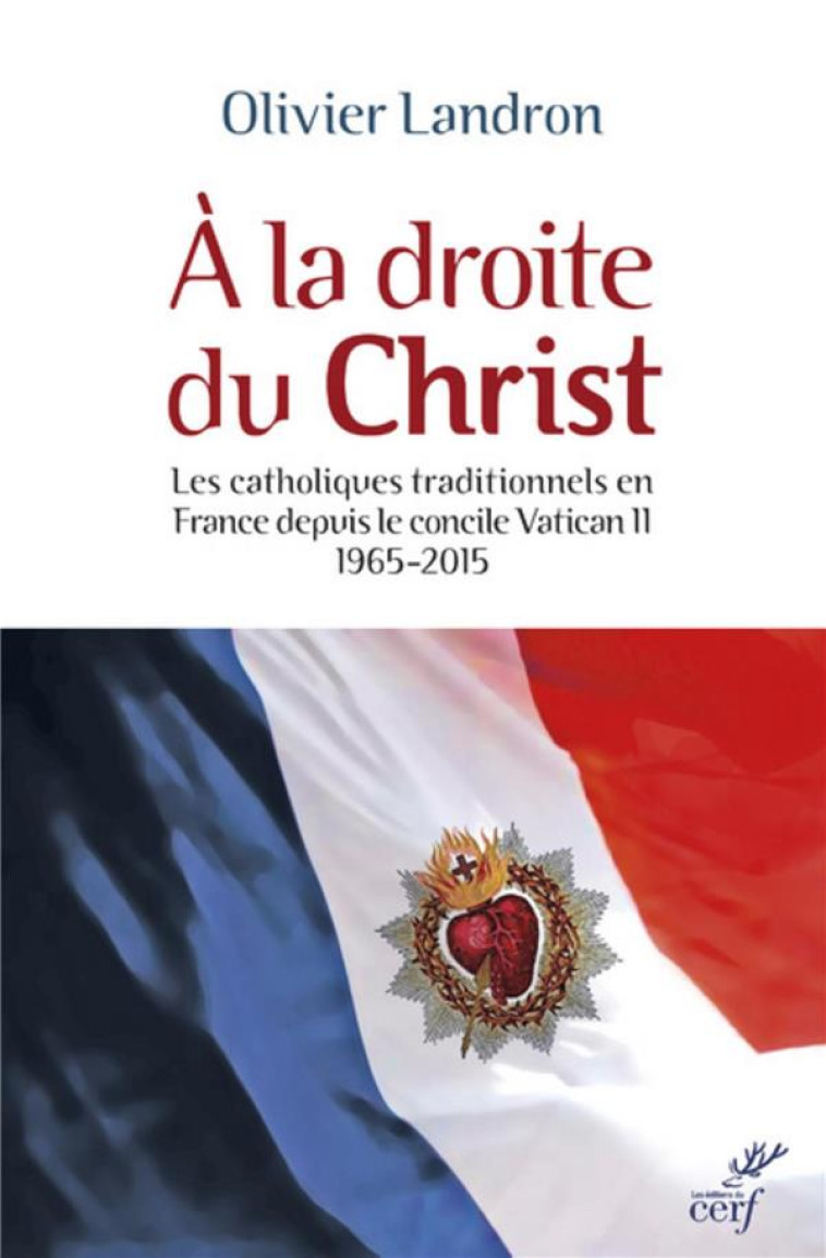 A LA DROITE DU CHRIST - LANDRON OLIVIER - Cerf