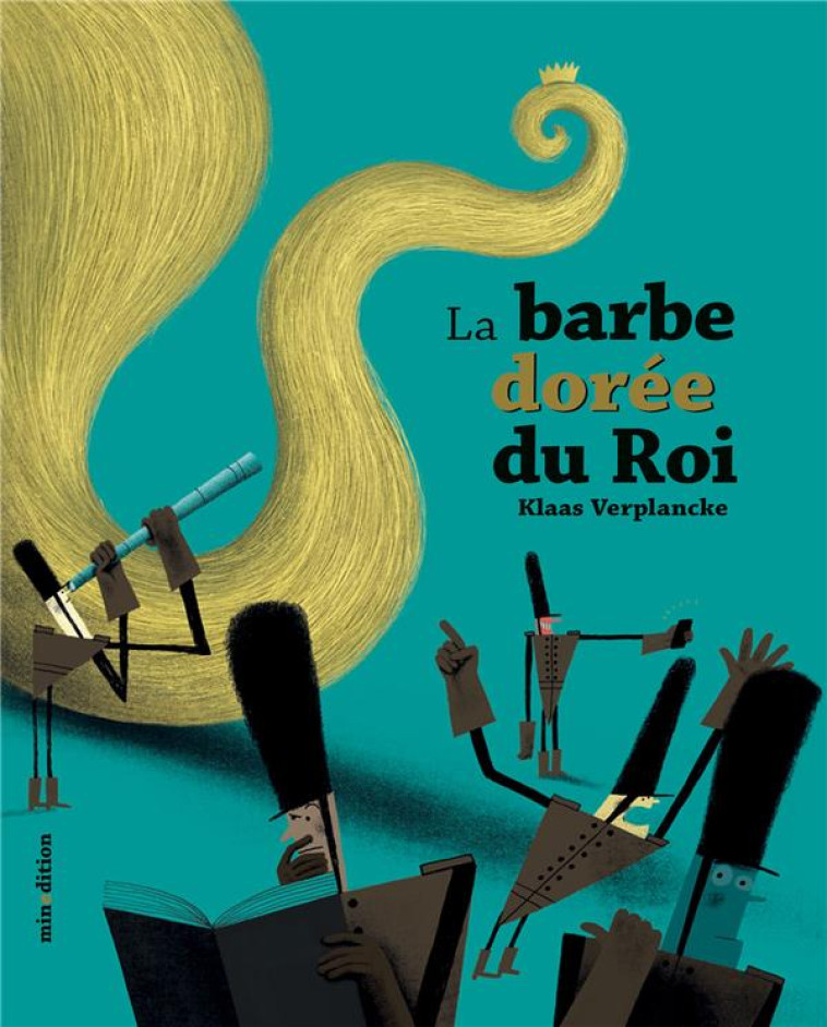 LA BARBE DOREE DU ROI - VERPLANCKE - MINEDITION