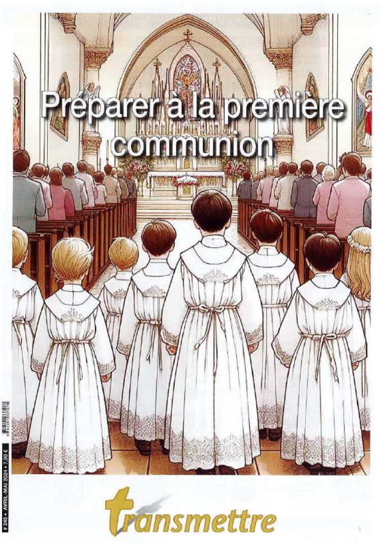 TRANSMETTRE N 245 - PREPARER A LA PREMIERE COMMUNION - SUREAU DENIS - NC