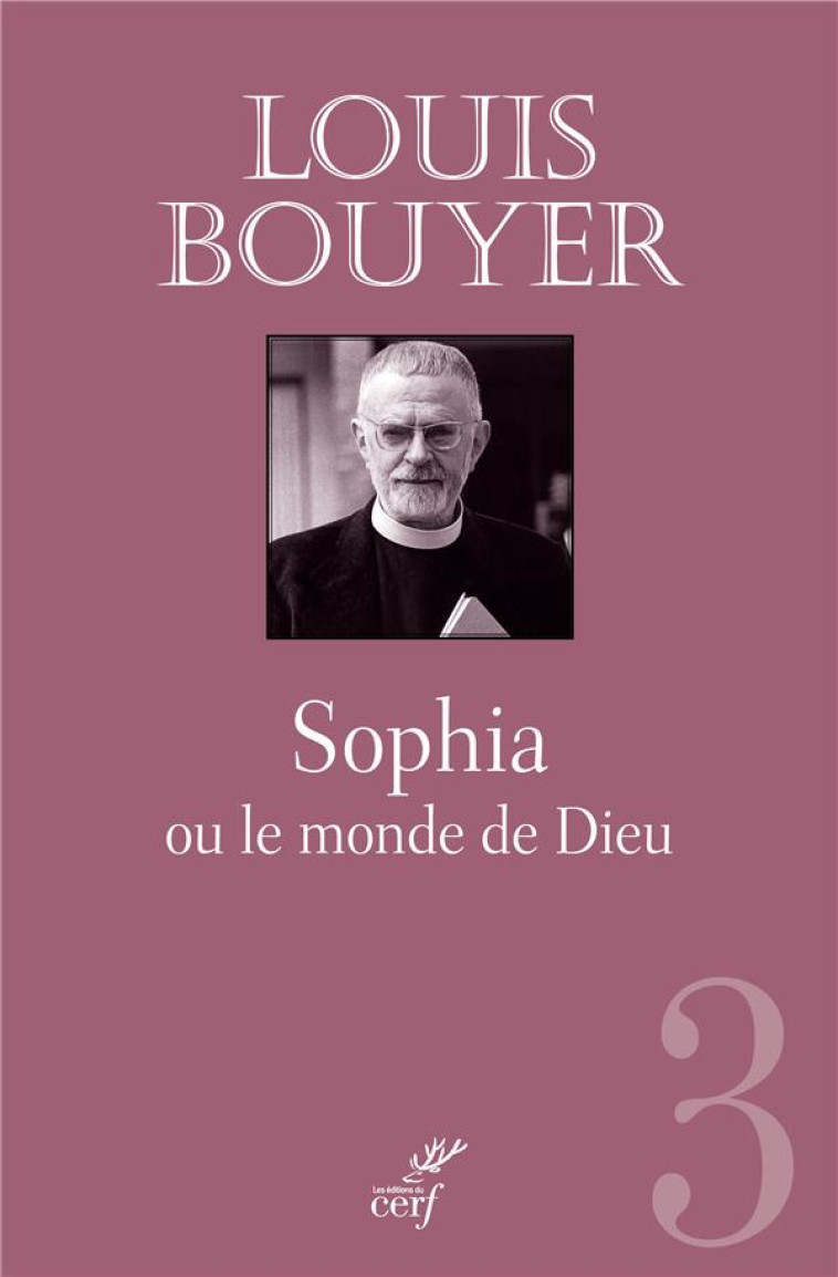 SOPHIA OU LE MONDE DE DIEU - BOUYER LOUIS - Cerf