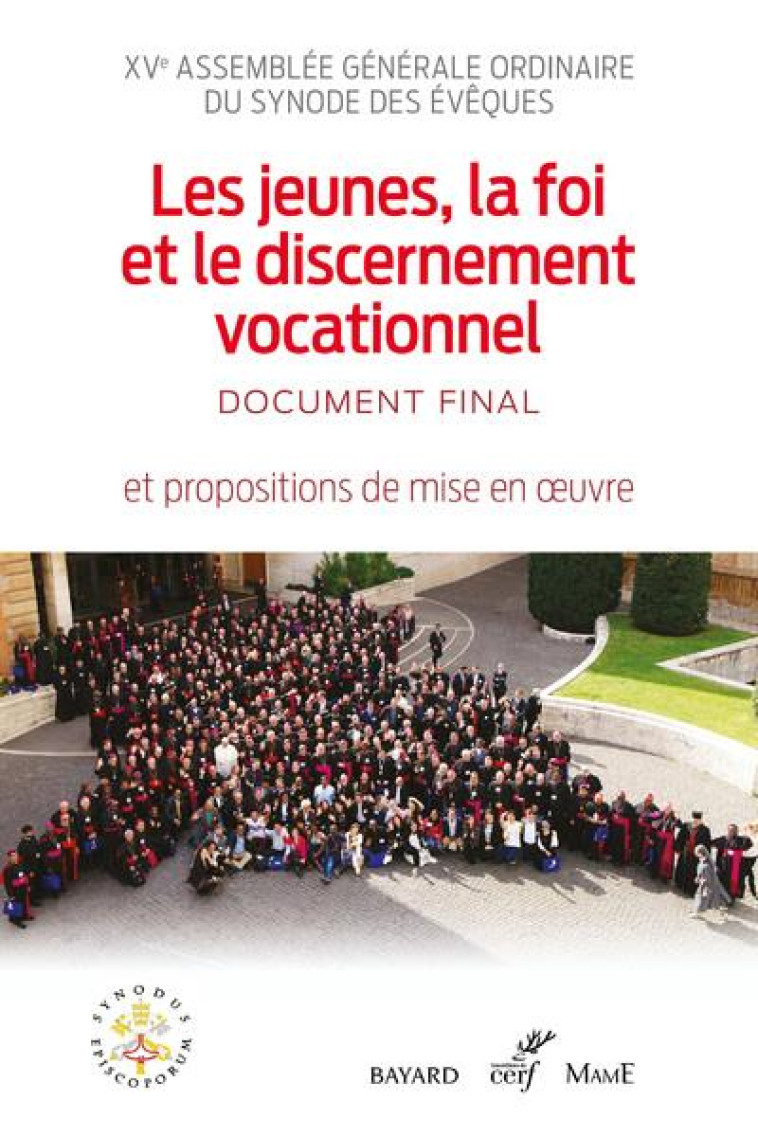 LES JEUNES, LA FOI ET LE DISCERNEMENT VOCATIONNEL- DOCUMENT FINAL - SYNODE DES EVEQUES - CONF EVEQUES FRANC - CERF