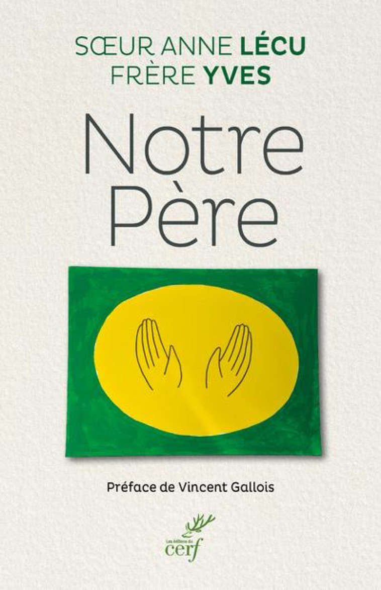 NOTRE PERE - LECU ANNE/FRERE YVES - CERF