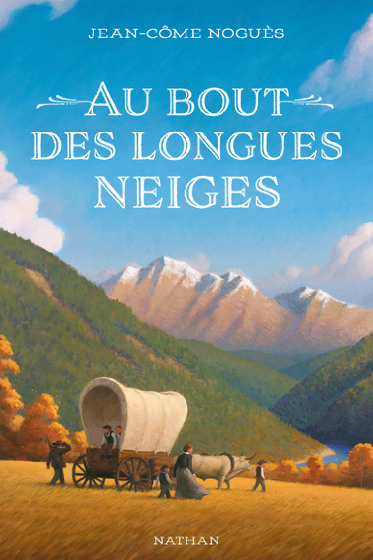 AU BOUT DES LONGUES NEIGES - Jean-Côme Noguès - NATHAN