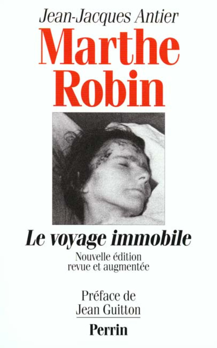 MARTHE ROBIN LE VOYAGE IMMOBILE - ANTIER JEAN-JACQUES - PERRIN