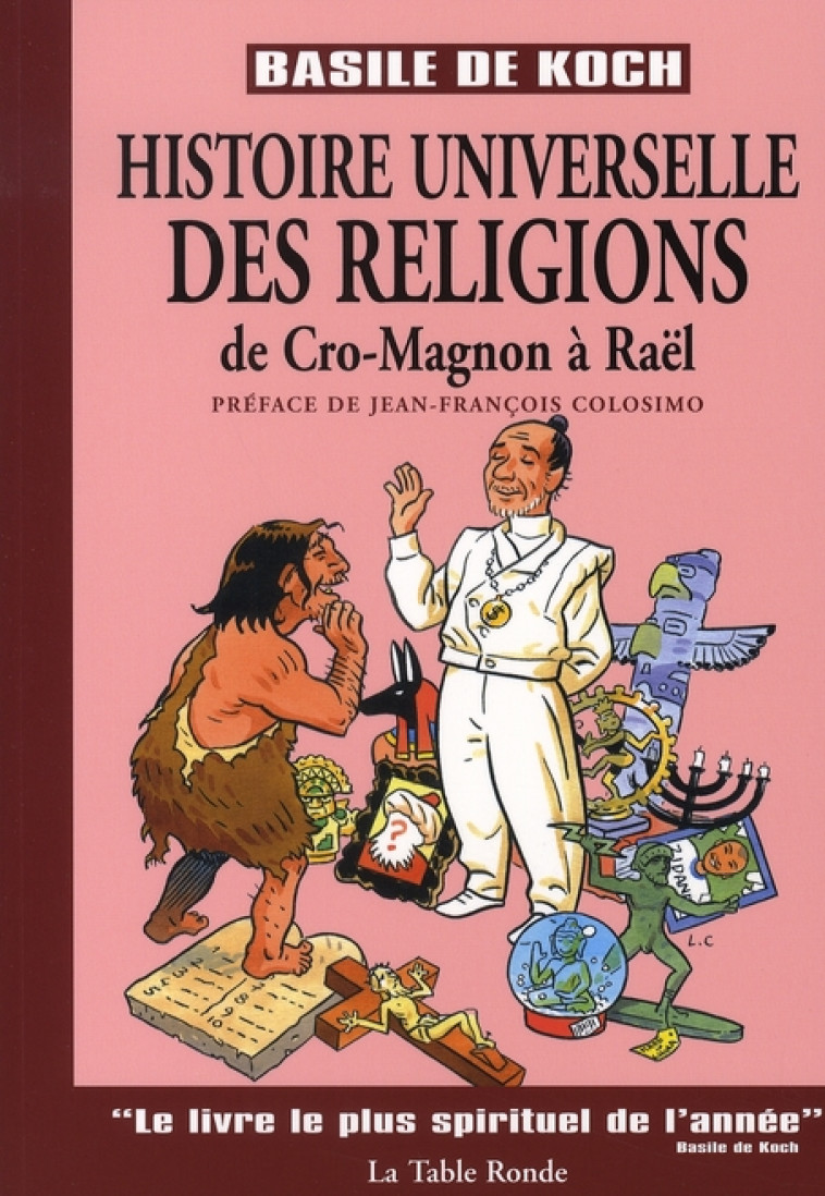 HISTOIRE UNIVERSELLE DES RELIGIONS - DE CRO-MAGNON A RAEL - KOCH/COLOSIMO - TABLE RONDE