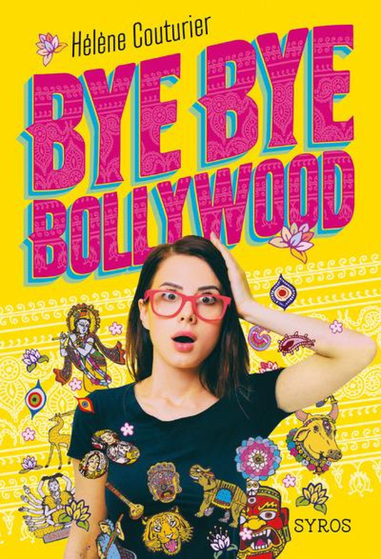 BYE BYE BOLLYWOOD - COUTURIER HELENE - Syros